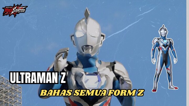 Ultraman Z: Semua Form-nya KEREN!