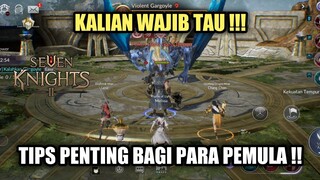 SEVEN KNIGHTS 2 - TIPS PENTING BAGI PARA PEMULA