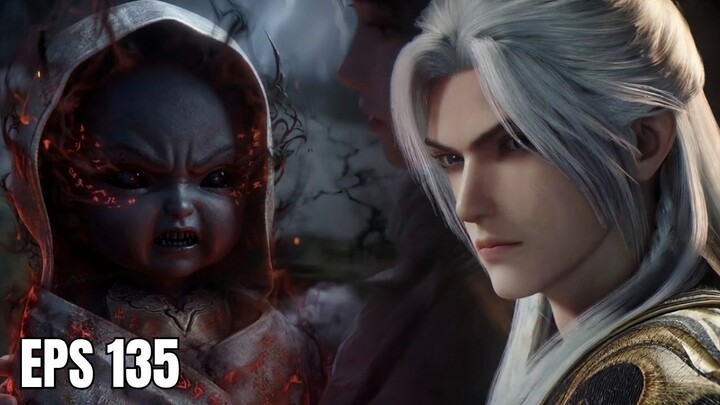 Renegade Immortal eps 135 - Wan Lin Ketemu Roh Anak Pendendam