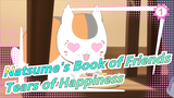 [Natsume's Book of Friends MAD] Drop Your Tears of Happiness!_1