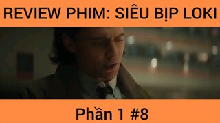 Review phim: Siêu bịp Loki phần 1 tập 8
