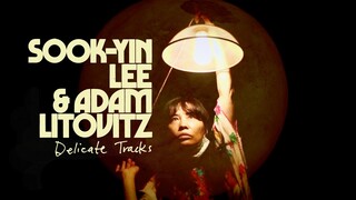 Sook-Yin Lee & Adam Litovitz - Delicate Tracks (Official Video)