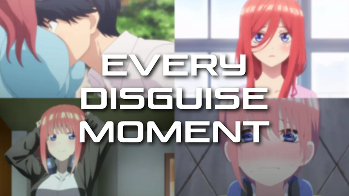The Quintessential Quintuplets - ทุกช่วงเวลาแห่งการปลอมตัว