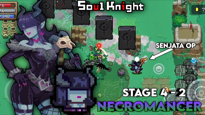 Necromancer || Dapet Senjata Over Power, Ngeri Damage nya! || Stage 4 - 2 - Soul Knight