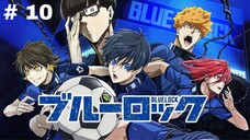 Blue Lock E 10|sub Indonesia