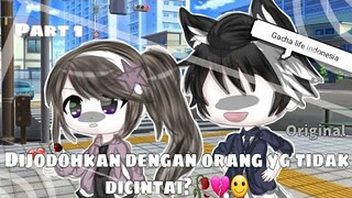 =Dijodohkan dengan orang yang tidak dicintai🥀💔☺️?=Gacha life Indonesia=Original¿