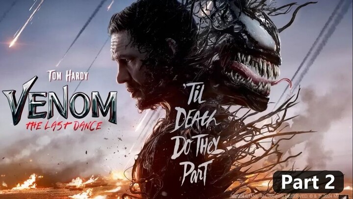 Venom- The Last Dance (2024) Sub Indo Part 2