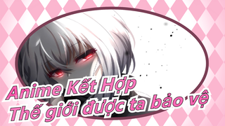 [Anime Kết Hợp] [Chú ý Hoành Tráng] Không còn chấn động, thế giới được ta bảo vệ!
