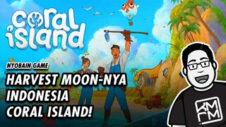 #GameIndonesia Coral Island, Harvest Moon-nya Indonesia | Nyobain Game