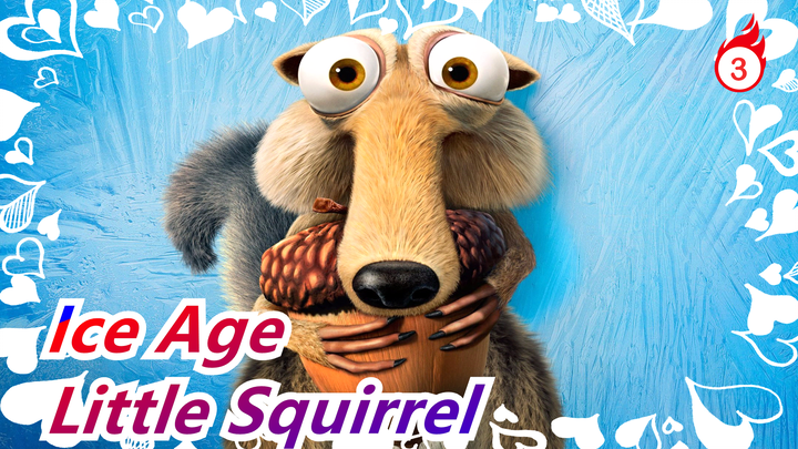 [Ice Age] Do You Remember That Cute Little Squirrel? 5 Movies Of Ice Age_3