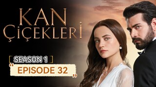 Kan Cicekleri ep.32 ENG sub