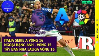 Tin Bóng đá Kết quả bóng đá hôm nay Giải VĐQG Ý , Tây Ban Nha và Ngoại Hạng Anh Vòng 15