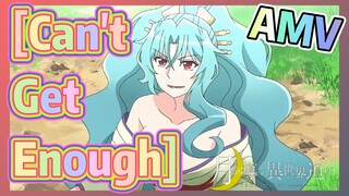 [Can't Get Enough] AMV