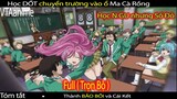 Chuyển Nhầm Vào Trường Học Ma Cà Rồng Và Cái Kết Được Gái ... | Cô Nàng Ma Cà Rồng full | VTA anime