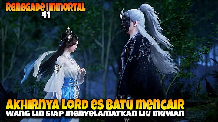 Wang Lin Menyelamatkan Hidup Liu Muwan ‼️ - ALUR CERITA RENEGADE IMMORTAL EPS 41