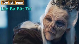 [Review Phim] Lão Bà Bất Tử vì ... Hút Máu Người | Review Tóm Tắt phim cổ trang huyền bí