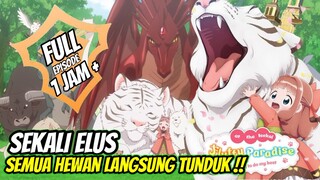 Sekali elus semua makhluk sihir langsung  jadi TEMAN ‼️ isekai de mofumofu