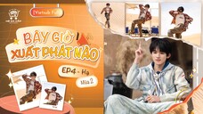 [Vietsub Full] Bây Giờ Xuất Phát Nào mùa 2 - Tống Á Hiên (EP4 Hạ)
