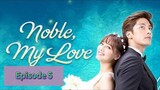 NOBLE, MY LOVE Episode 5 English Sub (2015)