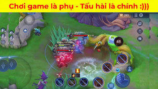 Chơi game là phụ - Tấu hài là chính