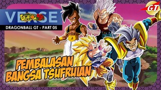 CERITA DRAGONBALL GT -  PART 05 - PEMBALASAN BANGSA TSUFRUIAN