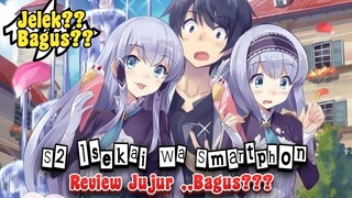 PENDAPAT GUA TENTANG SEASON 2 ISEKAI WA SMARTPHONE EPISODE 1