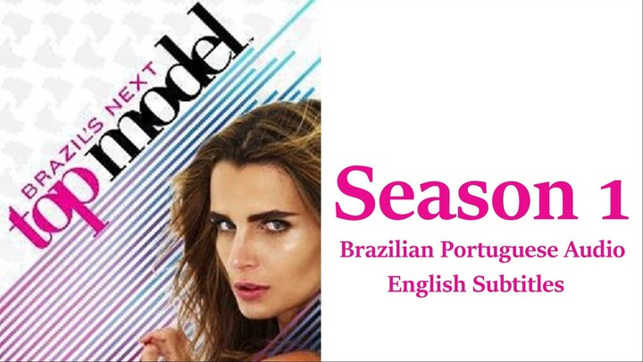 BrNTM Brazil's Next Top Model Cycle 1 Episode 3 - English Subtitles