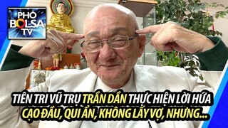Tiên tri Vũ trụ Trần Dần thực hiện lời hứa cạo đầu, qui ẩn, không lấy vợ, nhưng...