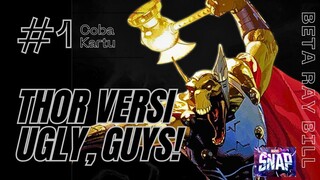 Thor versi Ugly! Beta Ray Bill | Coba Kartu EP01 | Marvel Snap | Maksim_Floryn