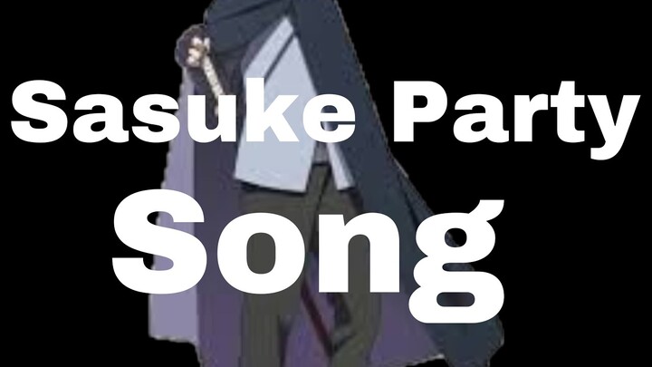 Sasuke PartySong - Davage