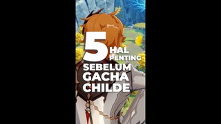 5 Hal Penting Sebelum Gacha Childe di Genshin Impact