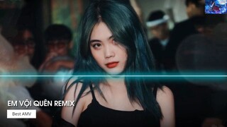 Remix TikTok 2022 Em Vội Quên Remix Ta Đã Từng Chung Điểm Dừng Remix Hot Tik Tok