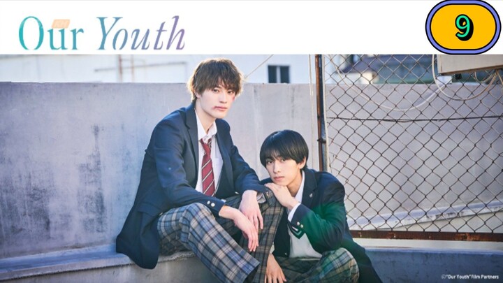 🇯🇵(2024) Our Youth Episode 9