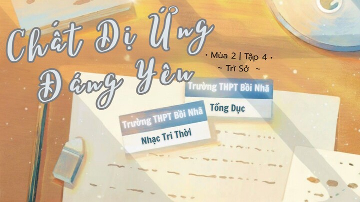 [Vietsub] KTT「Chất Dị Ứng Đáng Yêu」 Trĩ Sở Mùa 2 Tập 4