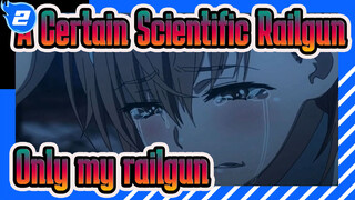 [A Certain Scientific Railgun|Mixed Edit]Only My Railgun_2