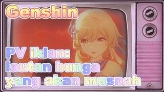 PV iklan: lautan bunga yang akan musnah