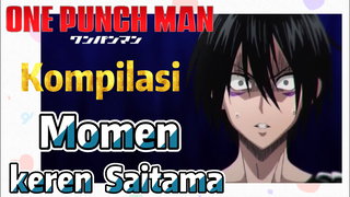 [One Punch Man] Kompilasi | Momen keren Saitama