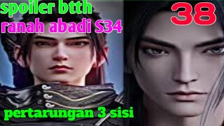 Batle Through The Heaven Ranah Abadi S34 Part 38 : Pertarungan 3 Sisi