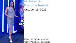 Frontline Tonight Rewind – October 16, 2025