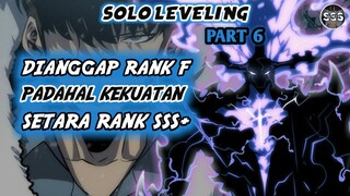 Kekuatan Setara Rank SSS+ Overpower Banget & Mengejutkan Semua Orang!? (Solo Leveling Part 6)