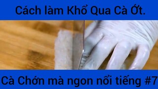 Cách làm Khổ Qua Cà Ớt Cà Chớn mà ngon nổi tiếng phần 7