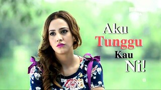 Telemovie Aku Tunggu Kau Ni 2015