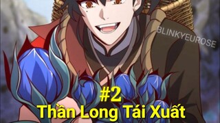 Tập 2: Thần Long Tái Xuất,Bị Hãm Hại Ta Thức Tỉnh Huyết Mạch,Bước Tới Đỉnh Cao Sức Mạnh