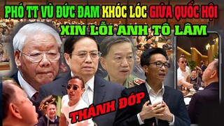 🔴 Phó TT Vũ Đức Đam suýt khóc giữa nghị trường - ai DÁM ngăn QH chất vấn Tô Lâm vụ thịt bò dát vàng