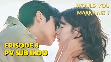 Would You Marry Me Episode 8 Subtitle Indonesia