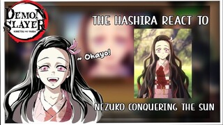 | Hashira React To Nezuko conquer the sun | Demon Slayer | +  Muzan |