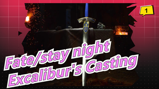 [Fate/stay night] Excalibur's Progerss of Casting_1