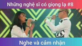 Những nghệ sĩ có giọng lạ p8