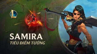 Samira, Hoa Hồng Sa Mạc | Tiêu Điểm Tướng - Liên Minh Huyền Thoại