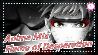 Light This Flame of Desperation! Anime Mashup_1